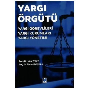 Yargı Örgütü - Uğur Yiğit İlhami Öztürk