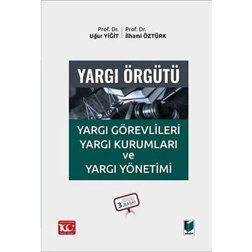 Yargı Örgütü - Uğur Yiğit İlhami Öztürk