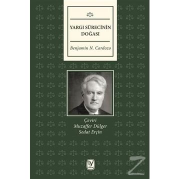 Yargı Sürecinin Doğası - Benjamin N. Cardozo