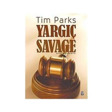 YARGIÇ SAVAGE - TIM PARKS
