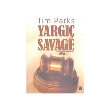 YARGIÇ SAVAGE - TIM PARKS