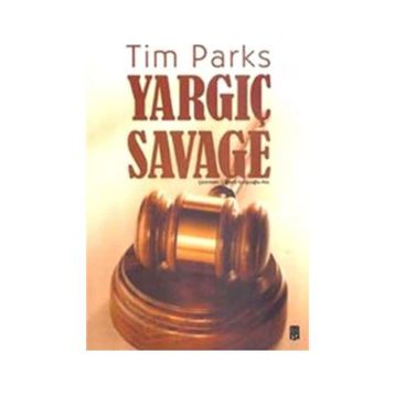 YARGIÇ SAVAGE - TIM PARKS