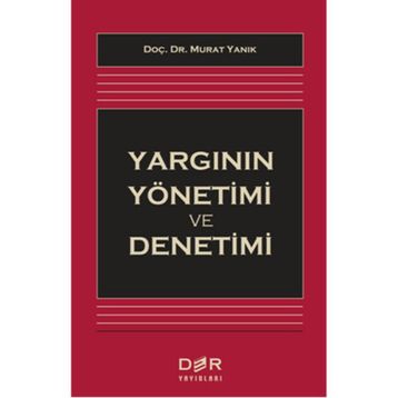 Yargının Yönetimi ve Denetimi - Murat Yanık