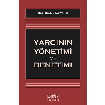 Yargının Yönetimi ve Denetimi - Murat Yanık