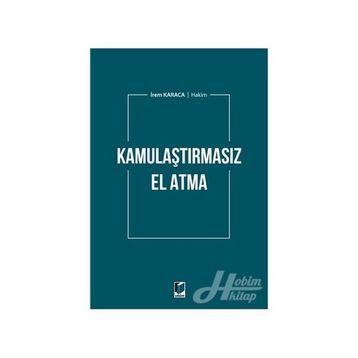 YARGITAY KARARLARI IŞIĞINDA KAMULAŞTIRMASIZ EL ATMA - YASIN ULUSOY