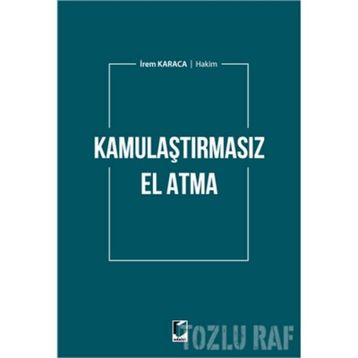 YARGITAY KARARLARI IŞIĞINDA KAMULAŞTIRMASIZ EL ATMA - YASIN ULUSOY