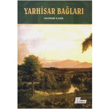 Yarhisar Bağları - Hayrani Ilgar