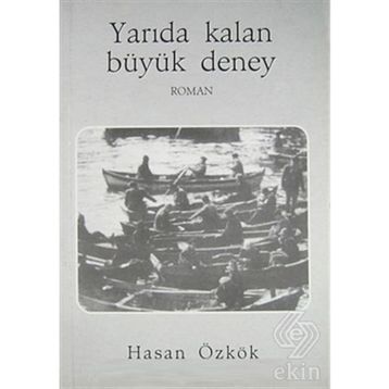 Yarıda Kalan Büyük Deney - Hasan Özkök