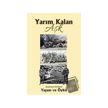 Yarım Kalan Aşk - Selahattin Sapmaz