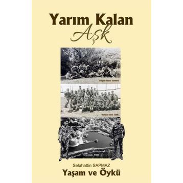 Yarım Kalan Aşk - Selahattin Sapmaz