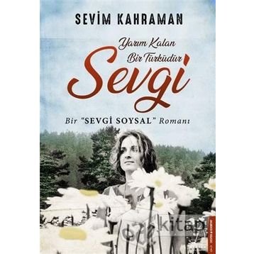 Yarım Kalan Bir Türküdür Sevgi - Sevim Kahraman