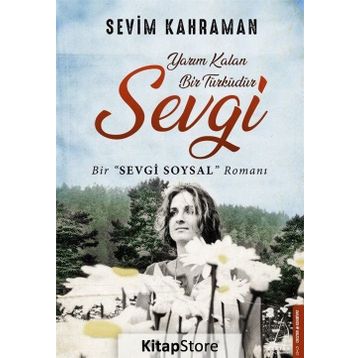 Yarım Kalan Bir Türküdür Sevgi - Sevim Kahraman