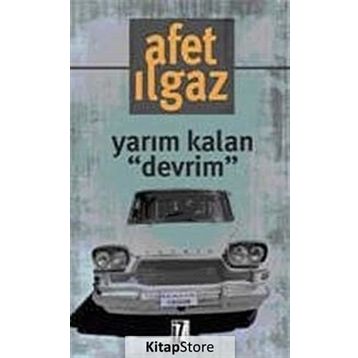 YARIM KALAN DEVRIM - AFET ILGAZ