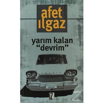 YARIM KALAN DEVRIM - AFET ILGAZ