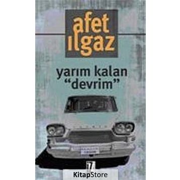 YARIM KALAN DEVRIM - AFET ILGAZ