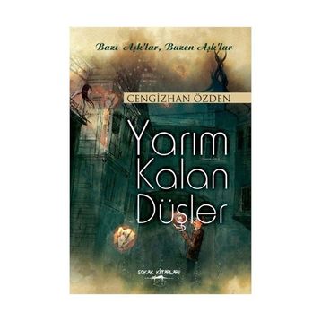 Yarım Kalan Düşler - Cengizhan Özden