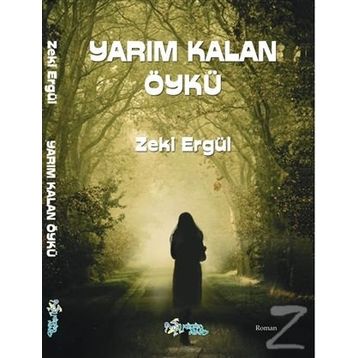 Yarım Kalan Öykü - Zeki Ergül
