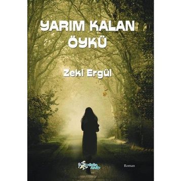 Yarım Kalan Öykü - Zeki Ergül
