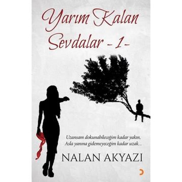 Yarım Kalan Sevdalar 1 - Nalan Akyazı