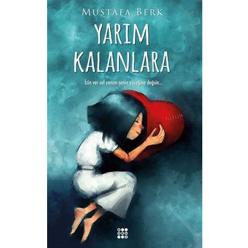 Yarım Kalanlara - Mustafa Berk