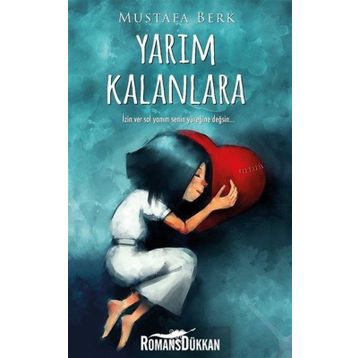 Yarım Kalanlara - Mustafa Berk