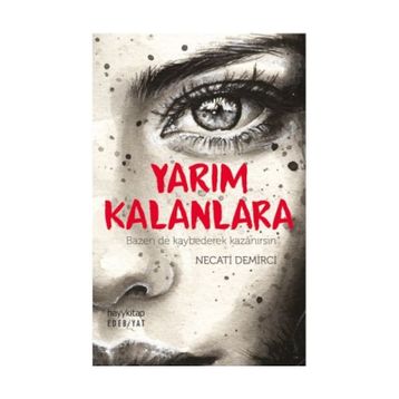 Yarım Kalanlara - Necati Demirci