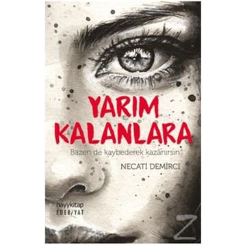 Yarım Kalanlara - Necati Demirci