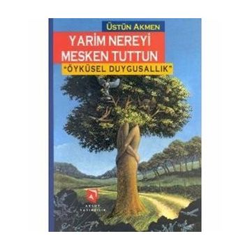 Yarim Nereyi Mesken Tuttun - Üstün Akmen