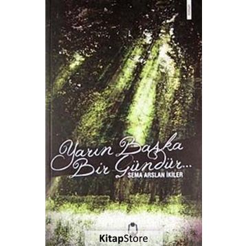 Yarın Başka Bir Gündür - Sema Arslan İkiler
