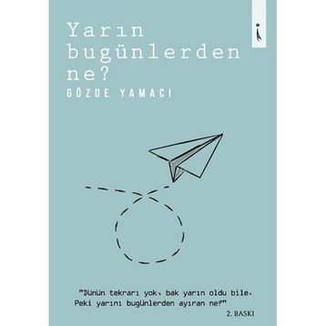 Yarın Bugünlerden Ne? - Gözde Yamacı