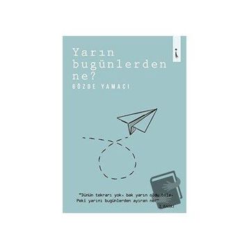 Yarın Bugünlerden Ne? - Gözde Yamacı