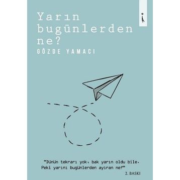 Yarın Bugünlerden Ne? - Gözde Yamacı