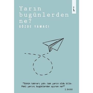 Yarın Bugünlerden Ne? - Gözde Yamacı