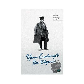 Yarın Cumhuriyeti İlan Ediyoruz! - Elvan Pektaş Deniz