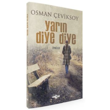 Yarın Diye Diye - Osman Çeviksoy
