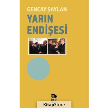 Yarın Endişesi - Gencay Şaylan