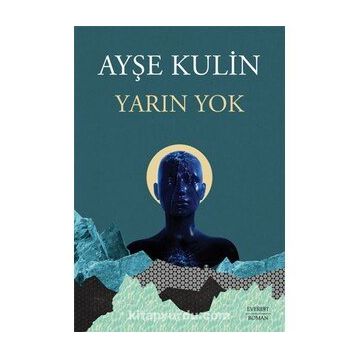 Yarın Yok Ayşe Kulin