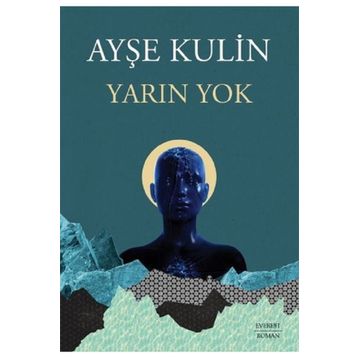 Yarın Yok Ayşe Kulin