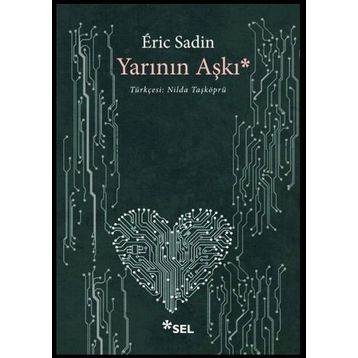 Yarının Aşkı - Eric Sadin