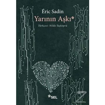 Yarının Aşkı - Eric Sadin