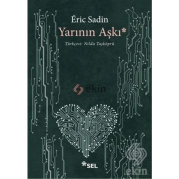 Yarının Aşkı - Eric Sadin