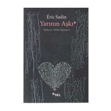Yarının Aşkı - Eric Sadin
