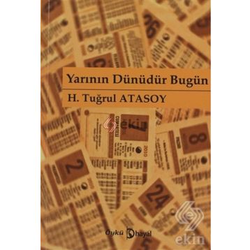 YARININ DÜNÜDÜR BUGÜN - H. TUĞRUL ATASOY