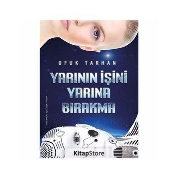 Yarının İşini Yarına Bırakma - Ufuk Tarhan