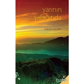 Yarının Şafağında - Köksal Yüceler