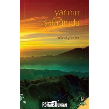 Yarının Şafağında - Köksal Yüceler