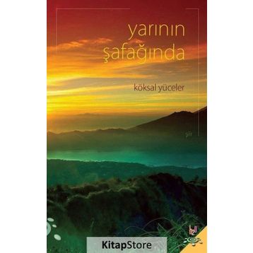 Yarının Şafağında - Köksal Yüceler