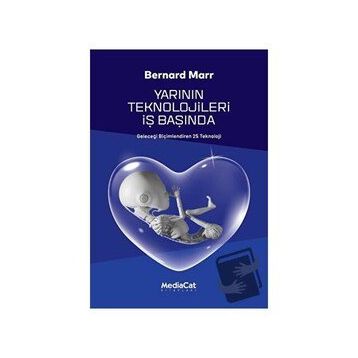 Yarının Teknolojileri İş Başında - Bernard Marr