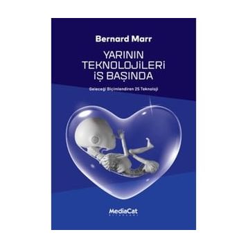 Yarının Teknolojileri İş Başında - Bernard Marr