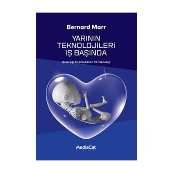 Yarının Teknolojileri İş Başında - Bernard Marr
